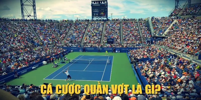 Cá cược quần vợt là gì?