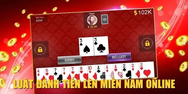 Luật đánh Tiến Lên Miền Nam online
